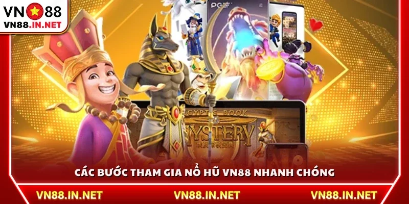 Cách trải nghiệm nổ hũ VN88 nhanh gọn